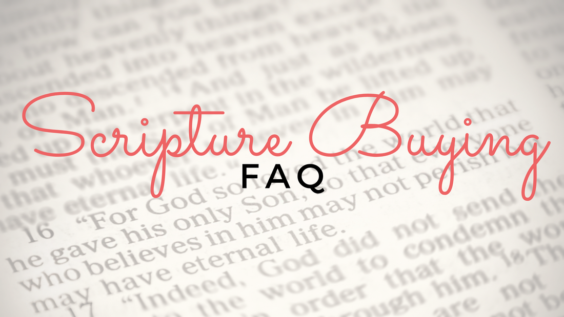 Scripture Buying FAQ